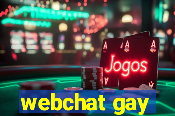 webchat gay